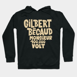 Gilbert Bécaud - Monsieur 100.000 Volt Hoodie